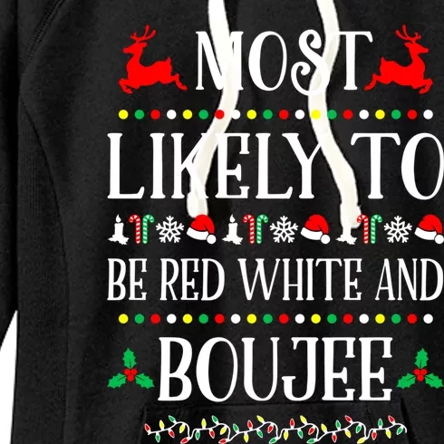 Most Likely To Be Red White And Boujee Family Christmas Gift Women's Fleece Hoodie