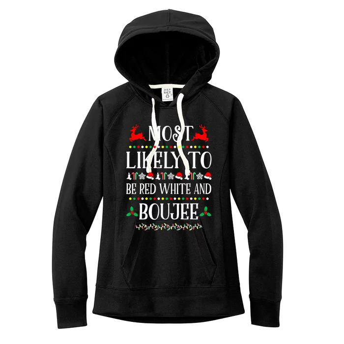 Most Likely To Be Red White And Boujee Family Christmas Gift Women's Fleece Hoodie