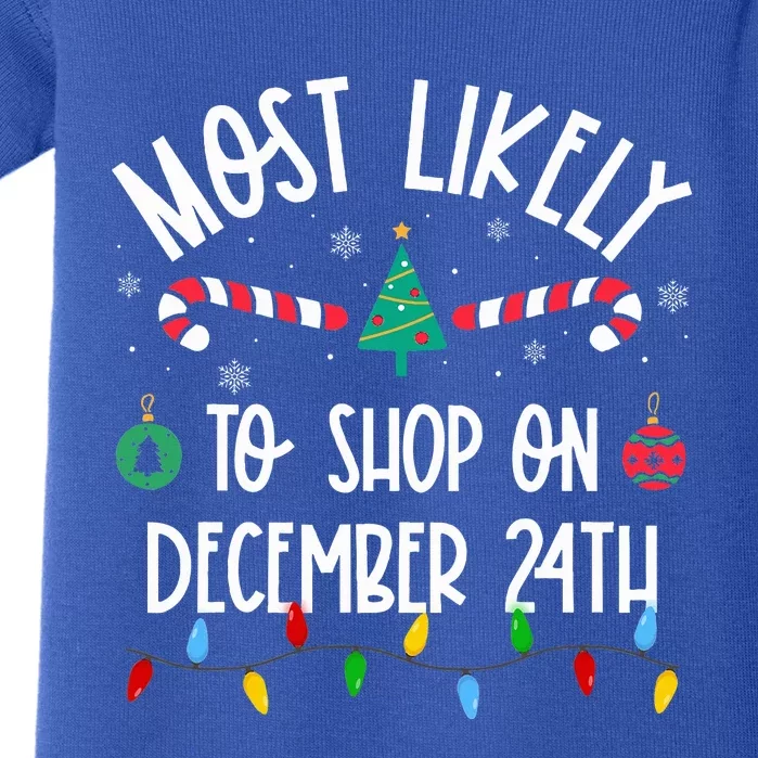 Most Likely To Shop On December 24th Christmas Family Baby Bodysuit