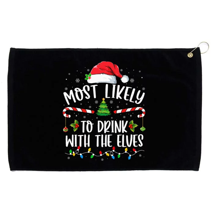 Most Likely To Drink With The Elves Elf Drinking Christmas Grommeted Golf Towel