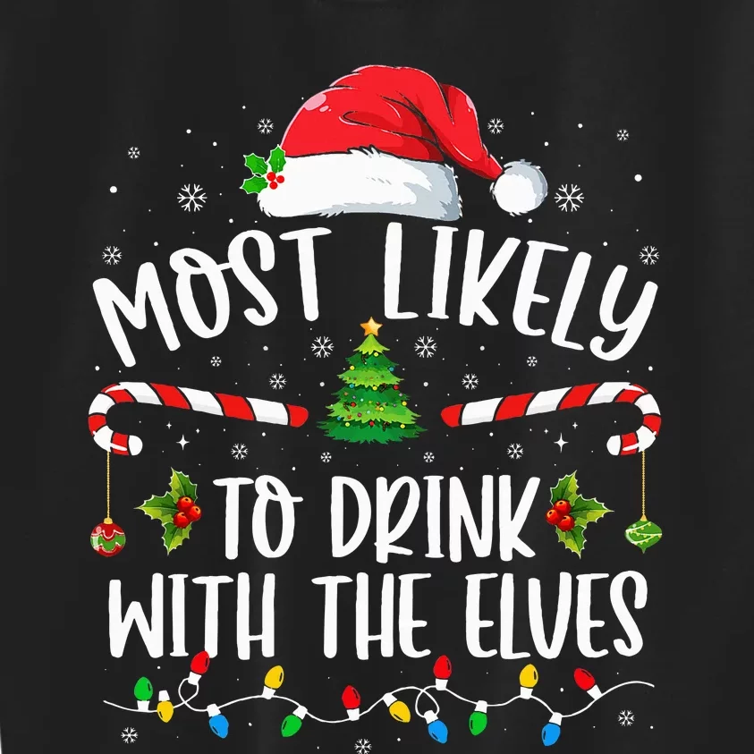 Most Likely To Drink With The Elves Elf Drinking Christmas Kids Sweatshirt