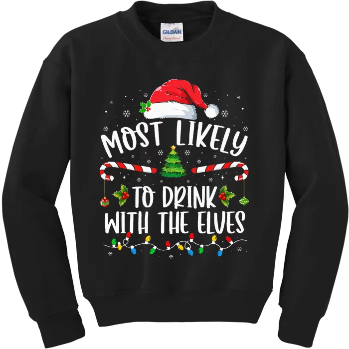 Most Likely To Drink With The Elves Elf Drinking Christmas Kids Sweatshirt