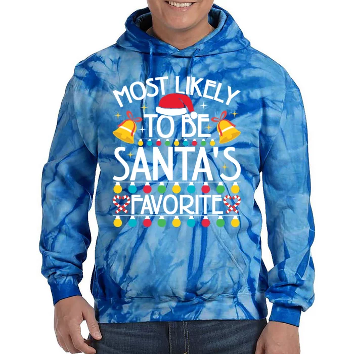 Most Likely To Be SantaS Favorite Family Christmas Gift Tie Dye Hoodie