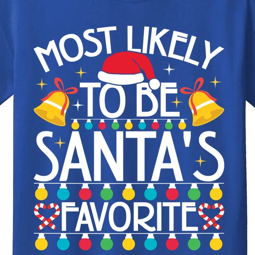 Most Likely To Be SantaS Favorite Family Christmas Gift Kids T-Shirt