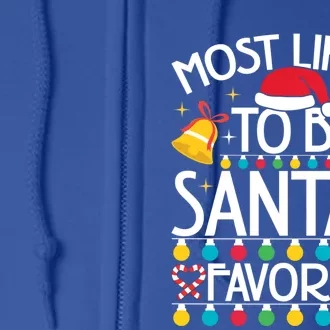 Most Likely To Be SantaS Favorite Family Christmas Gift Full Zip Hoodie