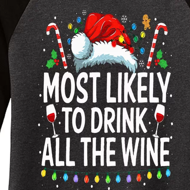 Most Likely To Drink All The Wine Family Matching Christmas Women's Tri-Blend 3/4-Sleeve Raglan Shirt