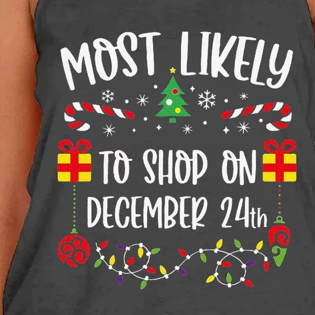 Most Likely To Shop On December 24th Funny Christmas Family Matching Cute Chri Women's Knotted Racerback Tank