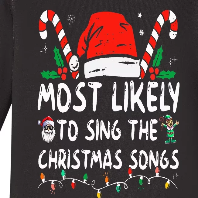 Most Likely To Sing The Christmas Songs Christmas Matching Baby Long Sleeve Bodysuit