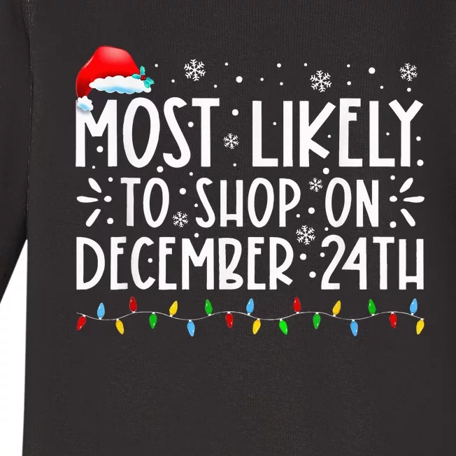 Most Likely To Shop On December 24th Funny Family Christmas Baby Long Sleeve Bodysuit