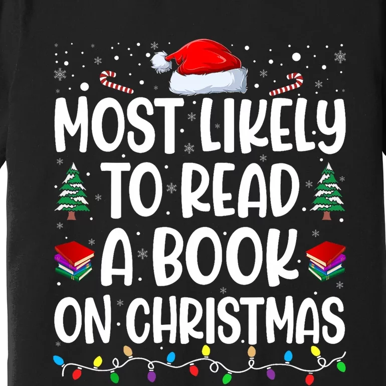 Most Likely To Read A Book On Christmas Matching Family Premium T-Shirt