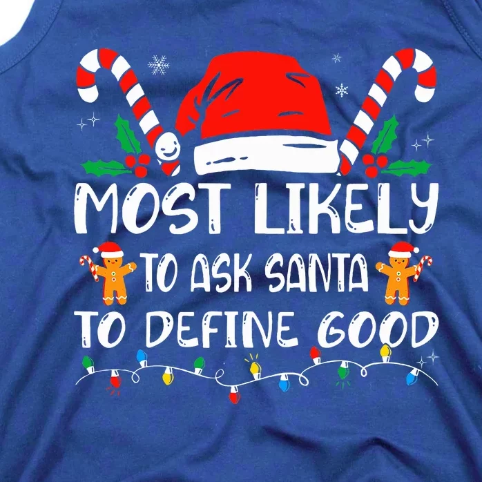 Most Likely To Ask Santa To Define Good Christmas Matching Tank Top