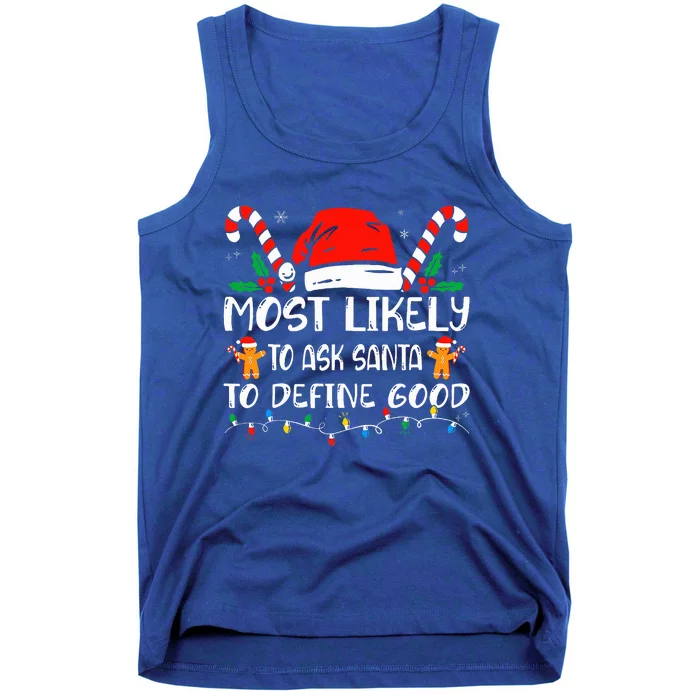 Most Likely To Ask Santa To Define Good Christmas Matching Tank Top