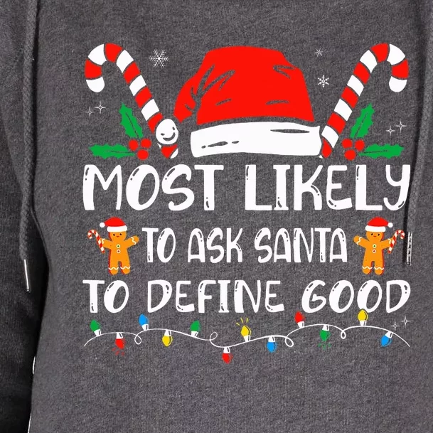 Most Likely To Ask Santa To Define Good Christmas Matching Womens Funnel Neck Pullover Hood