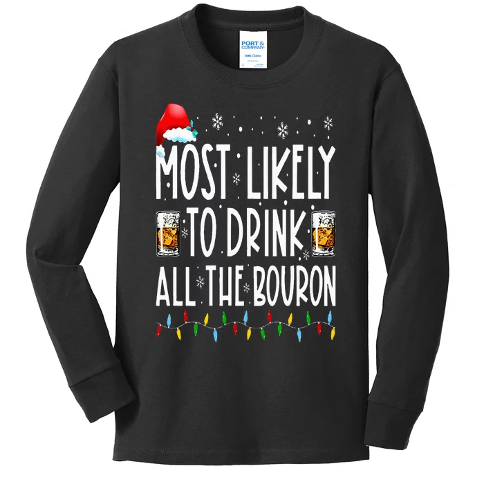 Most Likely To Drink All The Bourbon Funny Christmas Holiday Kids Long Sleeve Shirt