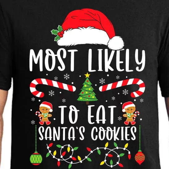 Most Likely To Eat Santas Cookies Christmas Matching Family Pajama Set