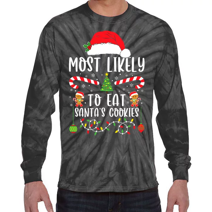 Most Likely To Eat Santas Cookies Christmas Matching Family Tie-Dye Long Sleeve Shirt