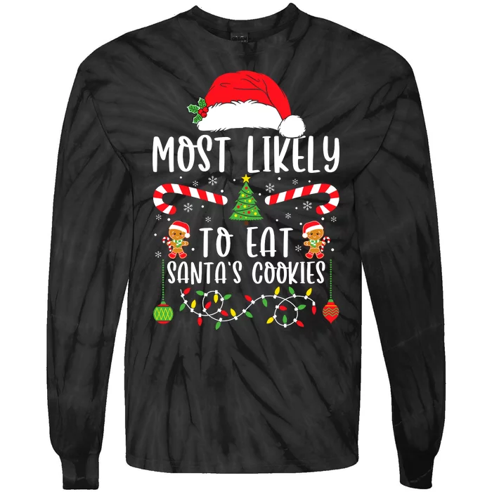 Most Likely To Eat Santas Cookies Christmas Matching Family Tie-Dye Long Sleeve Shirt