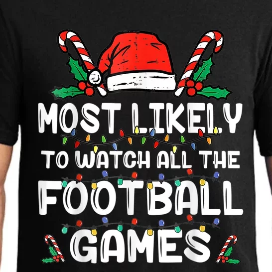 Most Likely To Watch All The Football Games Family Christmas Pajama Set