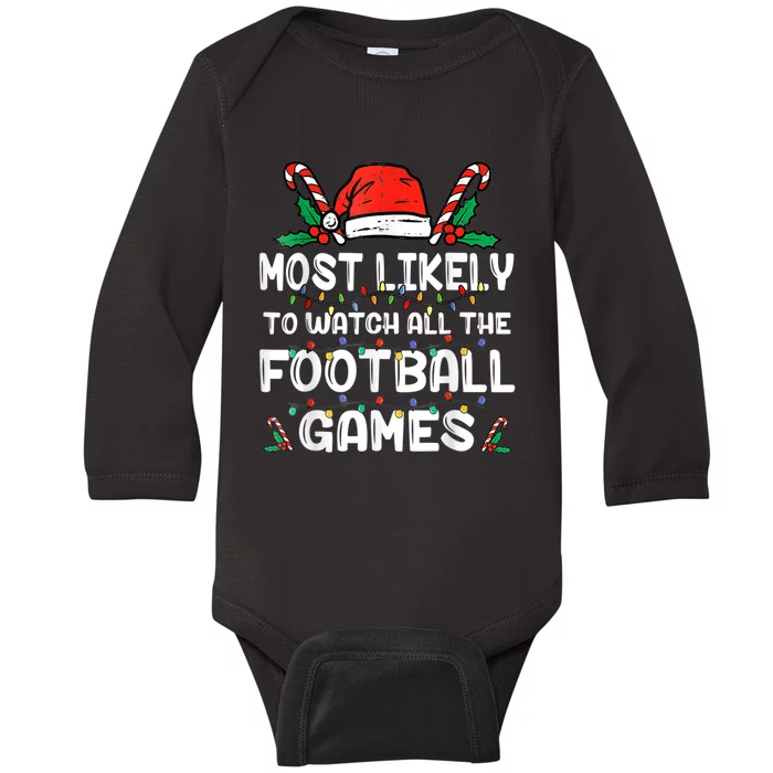 Most Likely To Watch All The Football Games Family Christmas Baby Long Sleeve Bodysuit