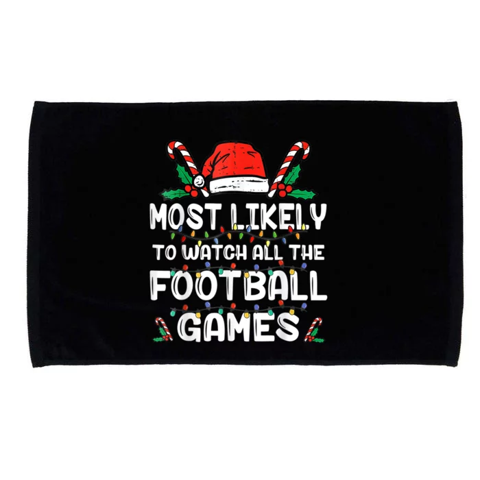 Most Likely To Watch All The Football Games Family Christmas Microfiber Hand Towel