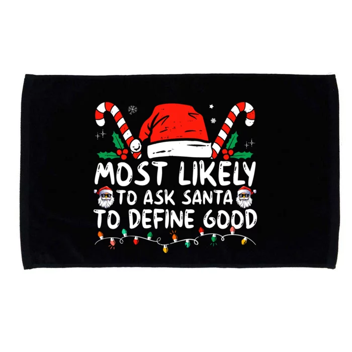 Most Likely To Ask Santa To Define Good Funny Christmas Microfiber Hand Towel