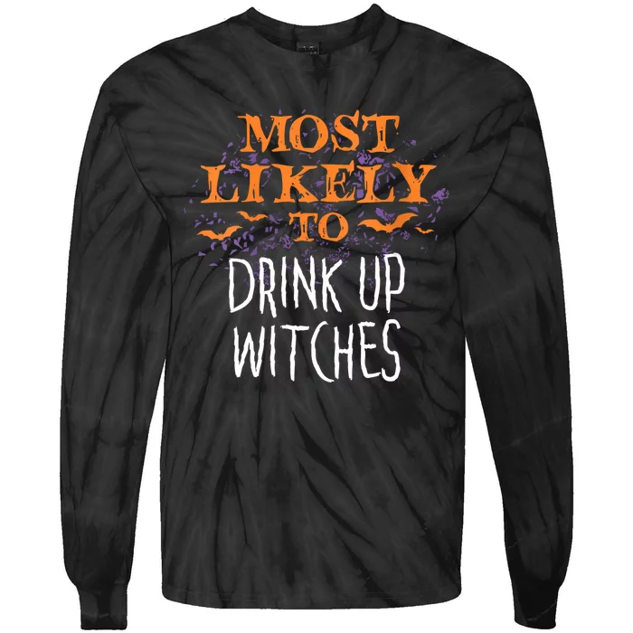 Most Likely To Halloween Drink Up Witches Matching Vneck Tie-Dye Long Sleeve Shirt