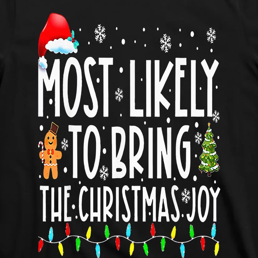 Most Likely To Bring The Christmas Joy Matching Family T-Shirt