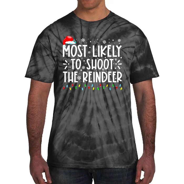 Most Likely To Pet The Reindeer Family Matching Tie-Dye T-Shirt