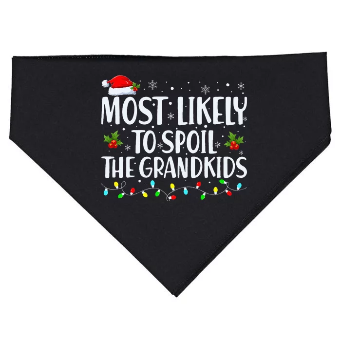 Most Likely To Spoil The Grand Funny Christmas Grandma USA-Made Doggie Bandana