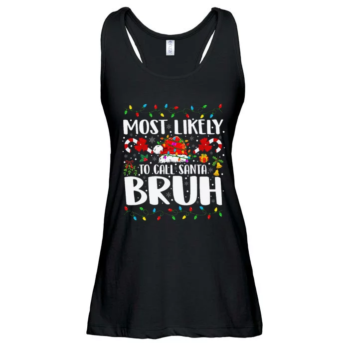 Most Likely To Call Santa Bruh Christmas Family Matching Ladies Essential Flowy Tank