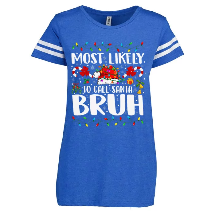 Most Likely To Call Santa Bruh Christmas Family Matching Enza Ladies Jersey Football T-Shirt