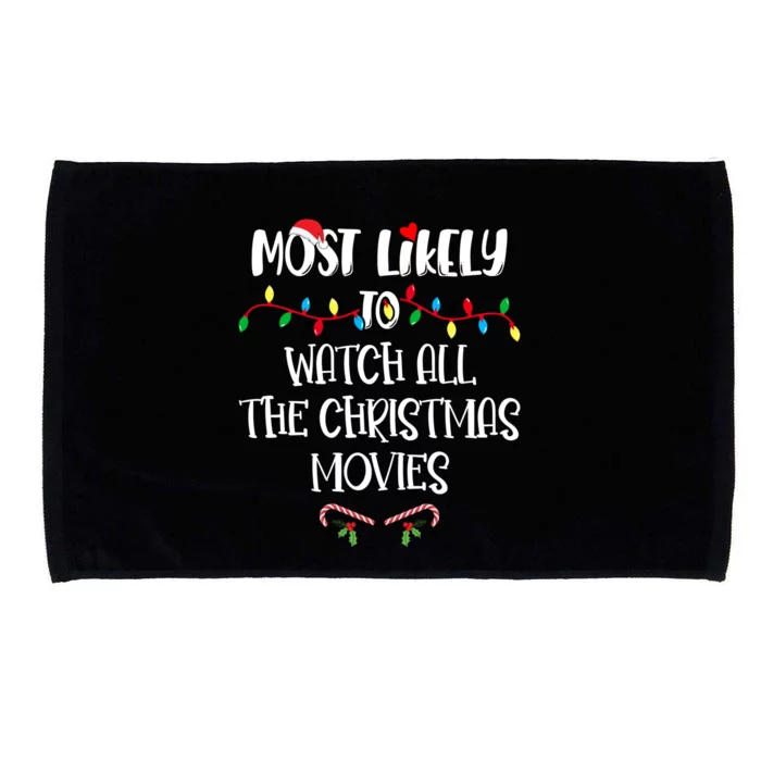 Most Likely To Watch All The Christmas Movies Christmas Shirts For Family Microfiber Hand Towel