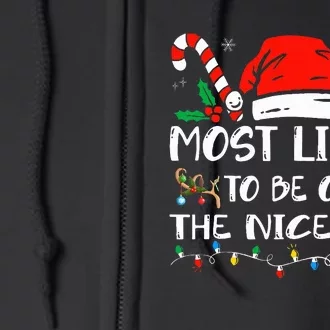 Most Likely To Be On The Nice List Xmas Family Full Zip Hoodie