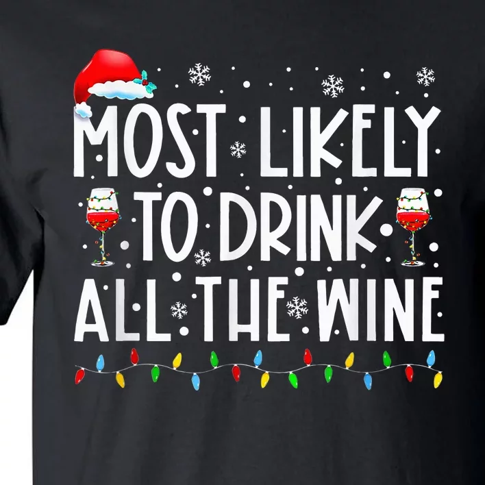 Most Likely To Drink All The Wine Family Matching Christmas Tall T-Shirt