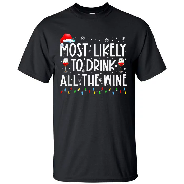 Most Likely To Drink All The Wine Family Matching Christmas Tall T-Shirt