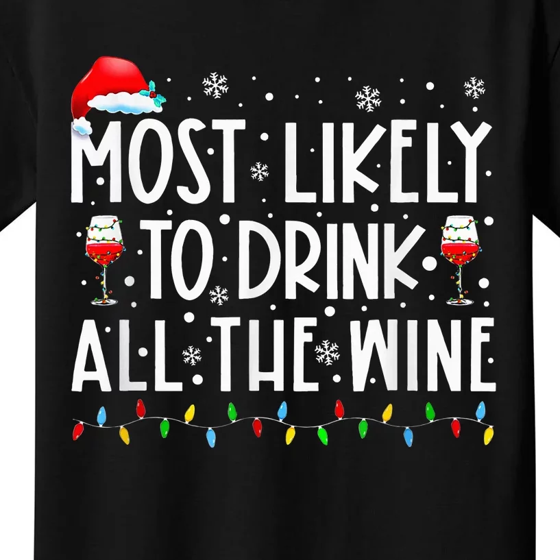 Most Likely To Drink All The Wine Family Matching Christmas Kids T-Shirt