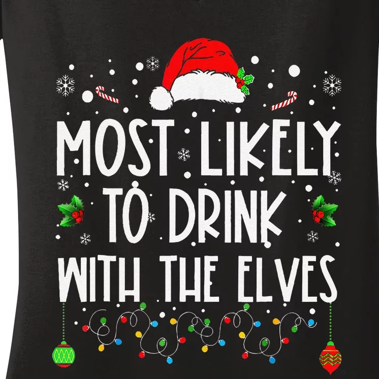 Most Likely To Drink With The Elves Funny Family Christmas Women's V-Neck T-Shirt