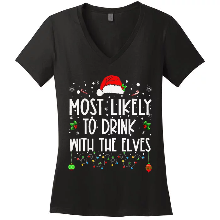 Most Likely To Drink With The Elves Funny Family Christmas Women's V-Neck T-Shirt