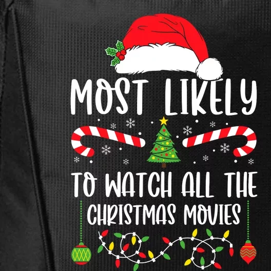 Most Likely To Watch All The Christmas Movies Xmas Matching City Backpack