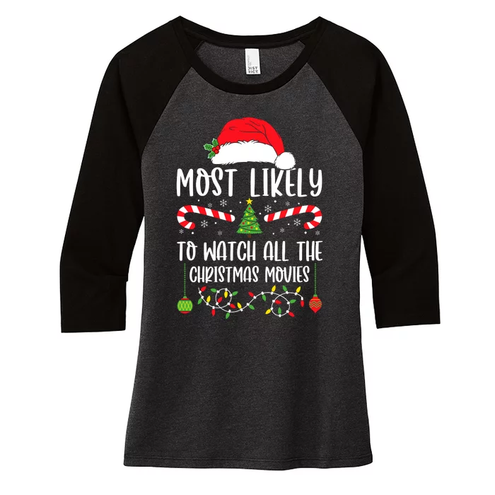 Most Likely To Watch All The Christmas Movies Xmas Matching Women's Tri-Blend 3/4-Sleeve Raglan Shirt