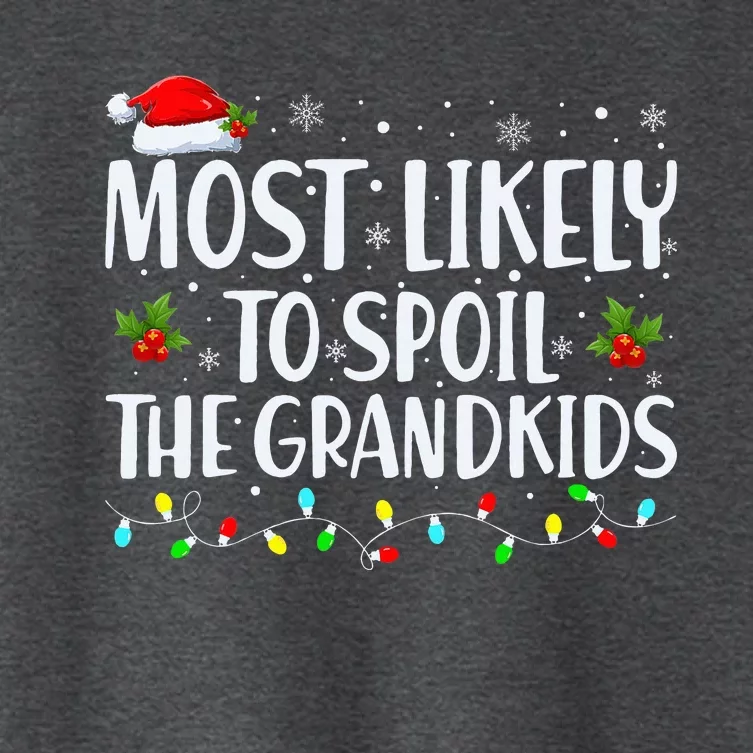 Most Likely To Spoil The Grandkids Funny Christmas Grandma Women's Crop Top Tee