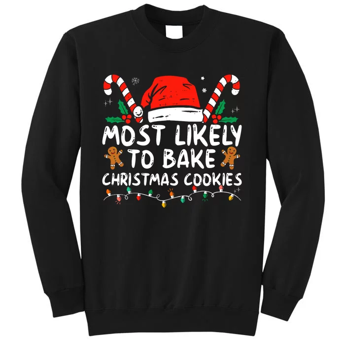 Most Likely To Bake Christmas Cookies Funny Baker Christmas Tall Sweatshirt