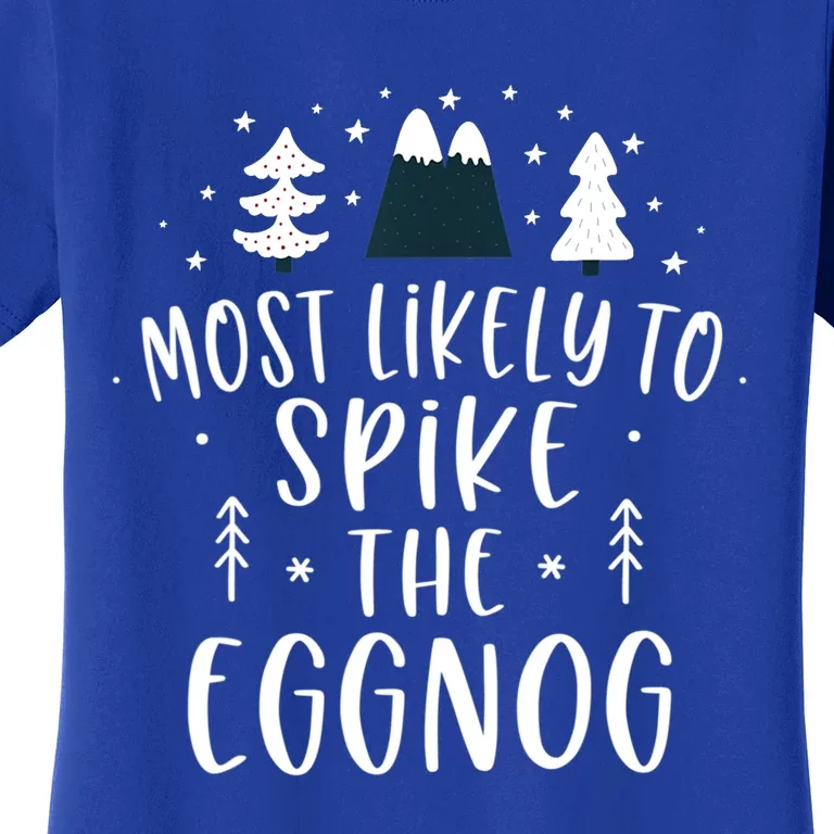 Most Likely To Spike The Eggnog Family Matching Christmas Gift Women's T-Shirt