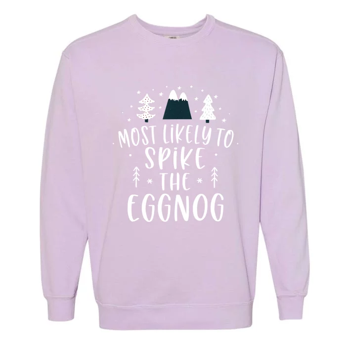 Most Likely To Spike The Eggnog Family Matching Christmas Gift Garment-Dyed Sweatshirt