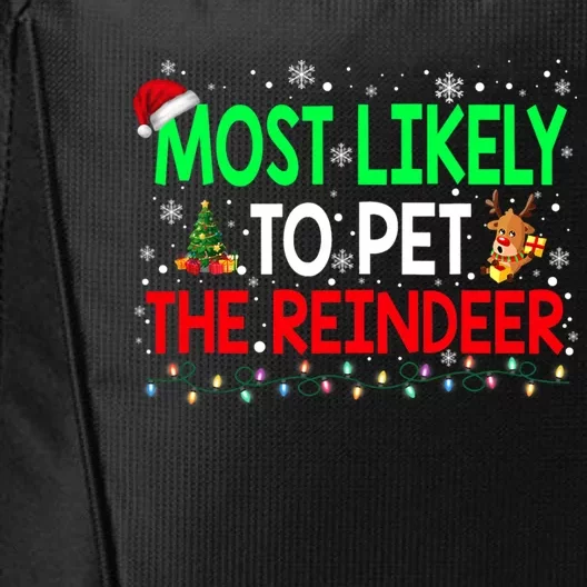 Most Likely To Pet The Reindeer Family Christmas Holiday Gift City Backpack