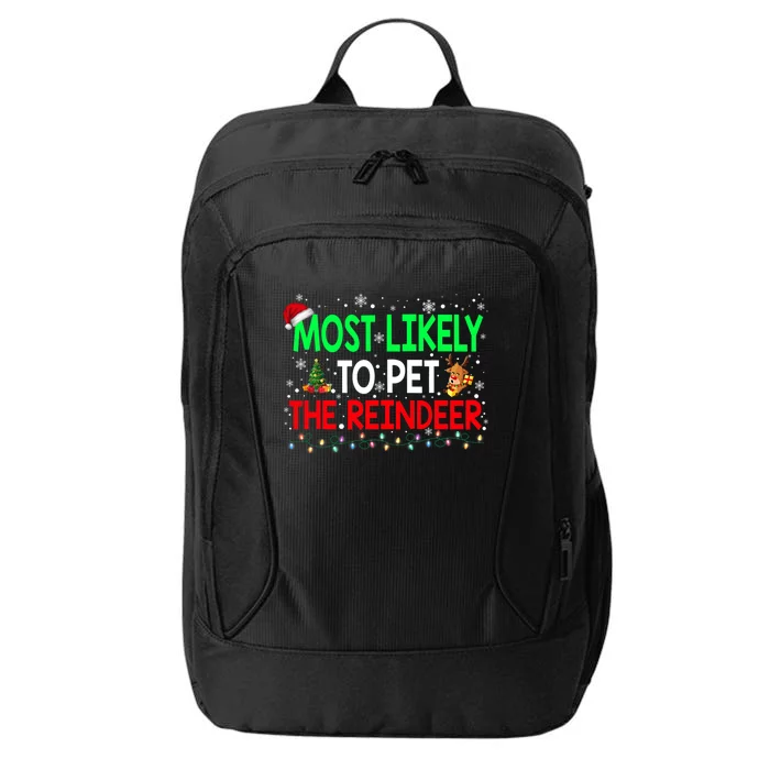 Most Likely To Pet The Reindeer Family Christmas Holiday Gift City Backpack