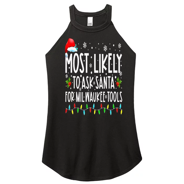 Most Likely To Ask Santa For Milwaukee Tools Christmas Xmas Women’s Perfect Tri Rocker Tank