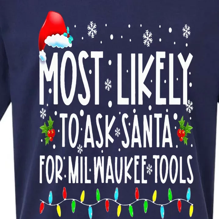 Most Likely To Ask Santa For Milwaukee Tools Christmas Xmas Sueded Cloud Jersey T-Shirt