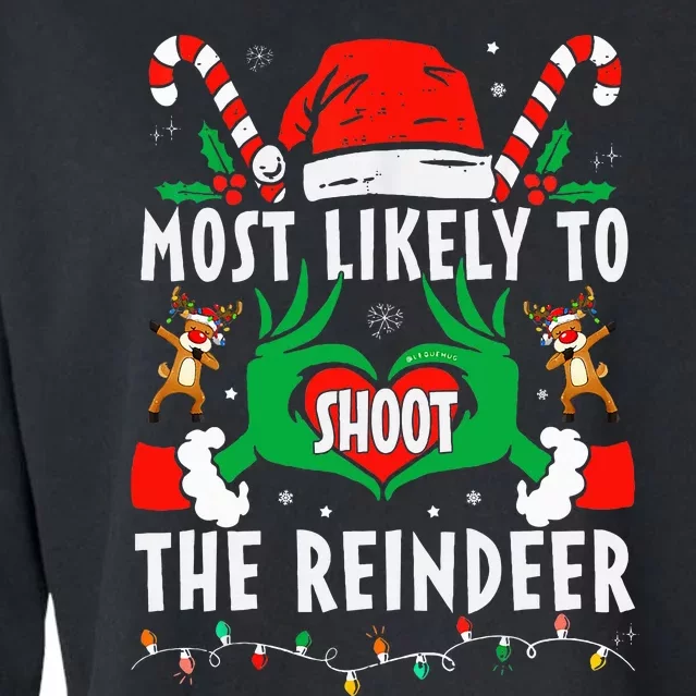 Most Likely To Shoot The Reindeer Family xmas Holiday Cropped Pullover Crew