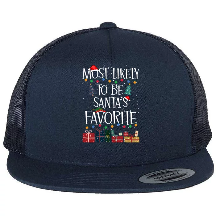 Most Likely To Be Santa’S Favorite Xmas Pajama Gift Flat Bill Trucker Hat